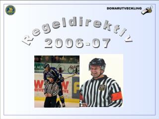 Regeldirektiv 2006-07