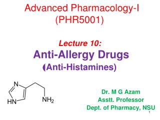 Advanced Pharmacology-I (PHR5001) Lecture 10: Anti-Allergy Drugs ( Anti-Histamines)