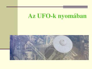 Az UFO-k nyomában