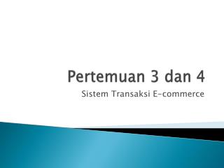 Pertemuan 3 dan 4