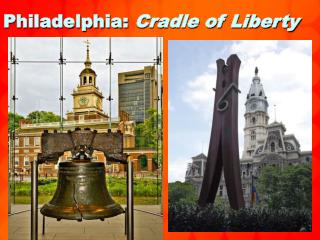 Philadelphia: Cradle of Liberty