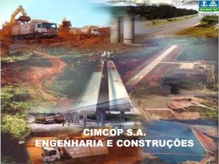 CIMCOP S.A. ENGENHARIA E CONSTRUÇÕES