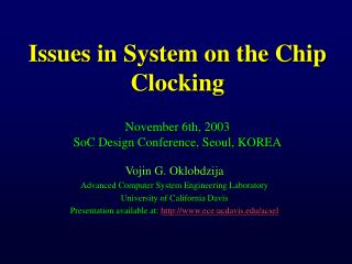 Issues in System on the Chip Clocking November 6th, 2003 SoC Design Conference, Seoul, KOREA
