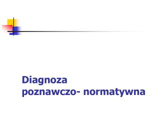 Diagnoza poznawczo- normatywna