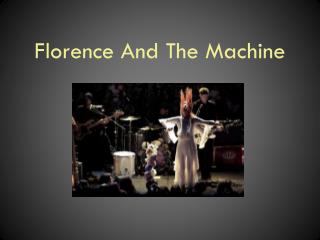 Florence And The Machine