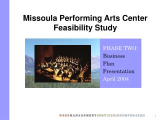 Missoula Performing Arts Center Feasibility Study