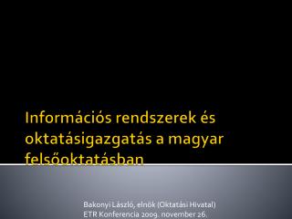 Információs rendszerek és oktatásigazgatás a magyar felsőoktatásban