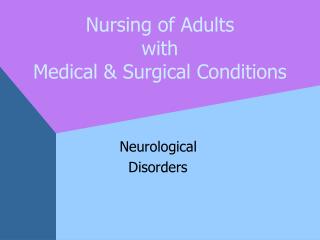 Nursing of Adults with Medical &amp; Surgical Conditions