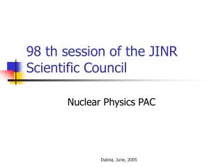 98 th session of the JINR Scientific Council