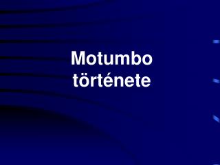 Motumbo története