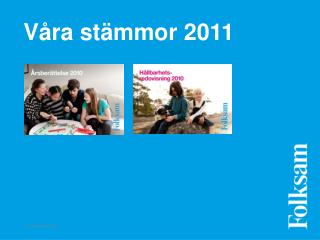 Våra stämmor 2011