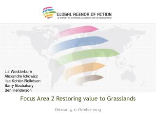 Focus Area 2 Restoring value to Grasslands