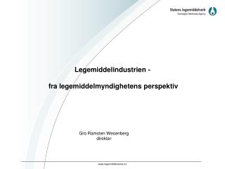 Legemiddelindustrien - fra legemiddelmyndighetens perspektiv