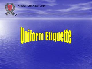 Uniform Etiquette