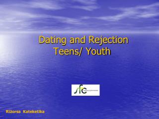 Dating and Rejection Teens/ Youth