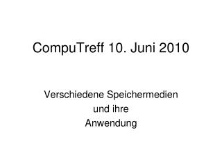 CompuTreff 10. Juni 2010