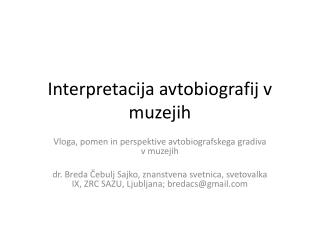 Interpretacija avtobiografij v muzejih