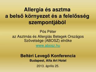 Allergia és asztma a belső környezet és a felelősség szempontjából