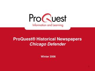 ProQuest® Historical Newspapers Chicago Defender