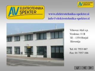 elektrotehnika-spekter.si i nfo@elektrotehnika-spekter.si Vrhovec Aleš s.p.