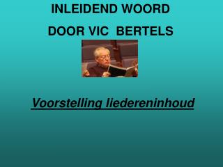 INLEIDEND WOORD DOOR VIC BERTELS