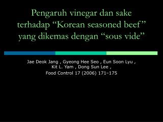 Pengaruh vinegar dan sake terhadap “Korean seasoned beef” yang dikemas dengan “sous vide”