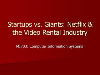 Startups vs. Giants: Netflix & the Video Rental Industry
