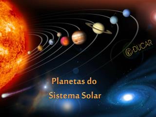 Planetas do Sistema Solar