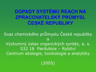 DOPADY SYSTÉMU REACH NA ZPRACOVATELSKÝ PRŮMYSL ČESKÉ REPUBLIKY