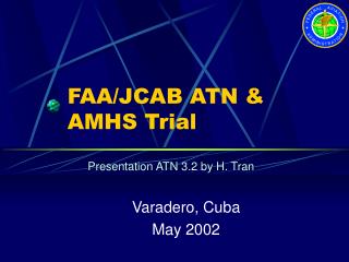 FAA/JCAB ATN &amp; AMHS Trial