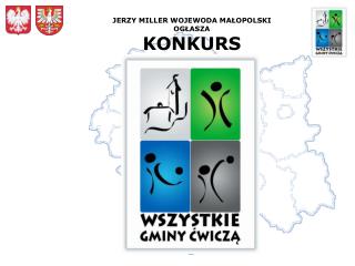 JERZY MILLER WOJEWODA MA Ł OPOLSKI OG Ł ASZA KONKURS