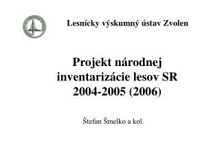 Projekt národnej inventarizácie lesov SR 2004-2005 (2006)