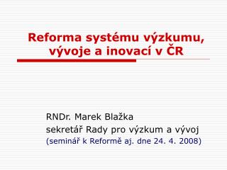 Reforma systému výzkumu, vývoje a inovací v ČR