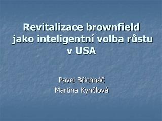 Revitalizace brownfield jako inteligentní volba růstu v USA