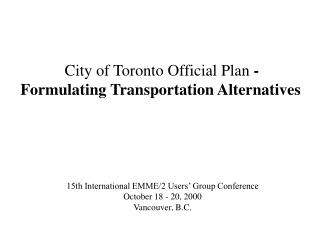 City of Toronto Official Plan - Formulating Transportation Alternatives