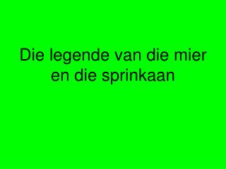 Die legende van die mier en die sprinkaan