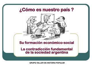 ¿Cómo es nuestro país ?