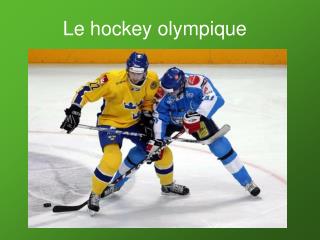 Le hockey olympique
