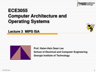 ECE3055 Computer Architecture and Operating Systems Lecture 3 MIPS ISA