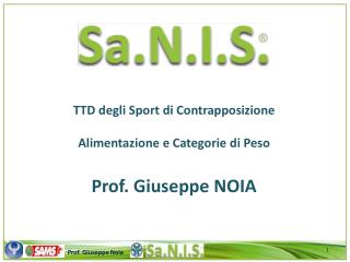 TTD degli Sport di Contrapposizione Alimentazione e Categorie di Peso Prof. Giuseppe NOIA