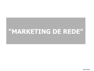 “MARKETING DE REDE”