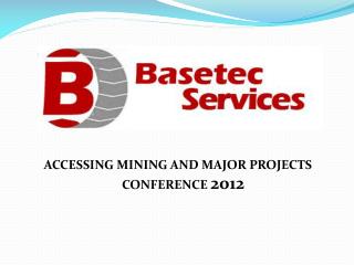 ACCESSING MINING AND MAJOR PROJECTS CONFERENCE 2012