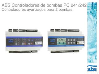 ABS Controladores de bombas PC 241/242 Controladores avanzados para 2 bombas