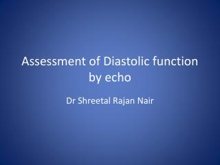 Assessment of Diastolic function by echo