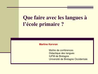 Que faire avec les langues à l’école primaire ?