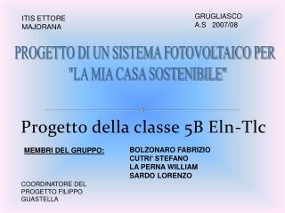 Progetto della classe 5B Eln-Tlc