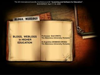 BLOGS, WEBLOGS in HIGHER EDUCATION