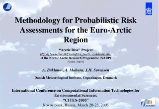 Methodology for Probabilistic Risk Assessments for the Euro-Arctic Region “Arctic Risk” Project
