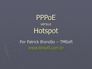 PPPoE versus Hotspot