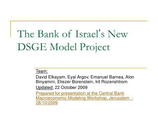 The Bank of Israel ’ s New DSGE Model Project